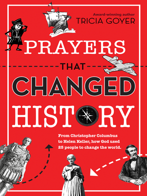 Title details for Prayers That Changed History by Tricia Goyer - Available